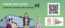 " Passe-moi le BIC : dans les coulisses des startups "
