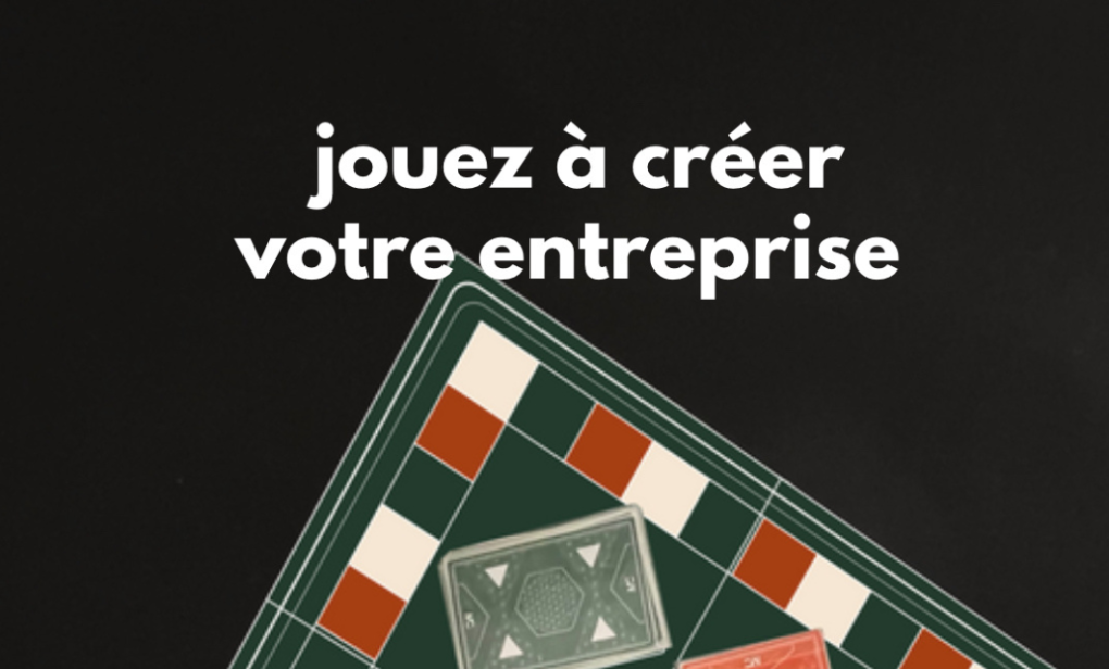 Jouez à créer votre entreprise