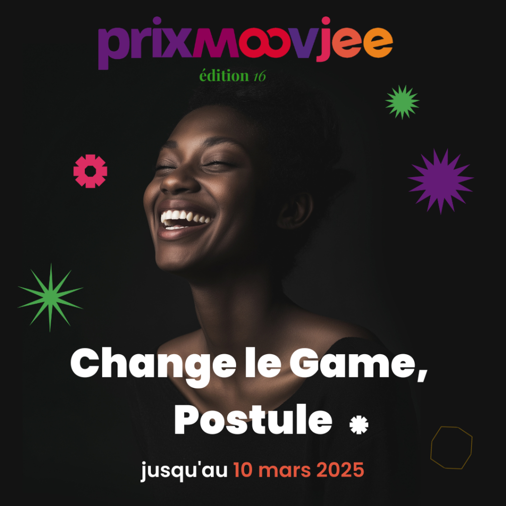 Change le game, postule au Prix Moovjee 2025. 